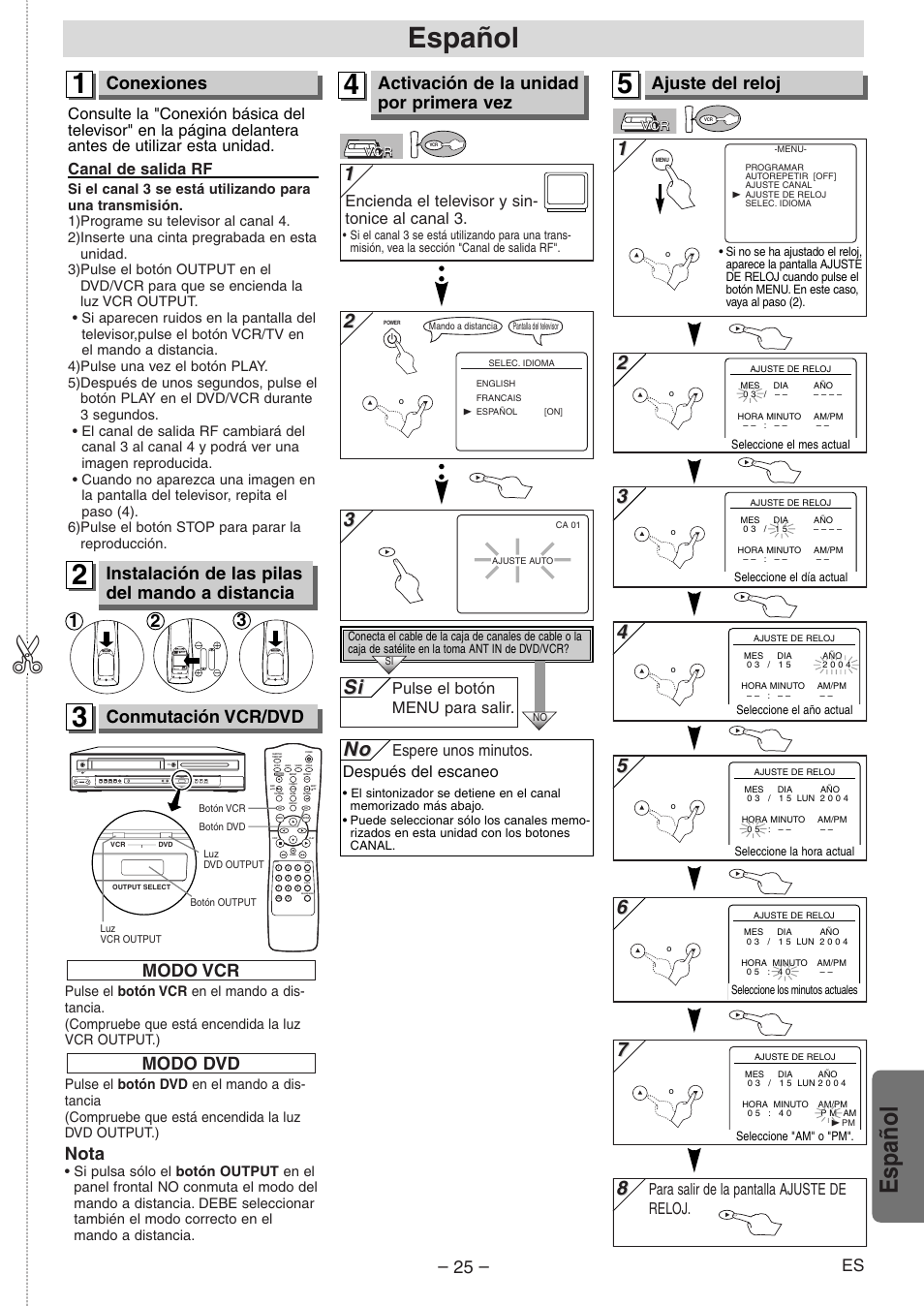 Español, Conexiones, Ajuste del reloj | Conmutación vcr/dvd, Instalación de las pilas del mando a distancia, Activación de la unidad por primera vez, Modo vcr nota, Modo dvd, Encienda el televisor y sin- tonice al canal 3, Espere unos minutos. después del escaneo | Symphonic RSMSD804 User Manual | Page 25 / 28