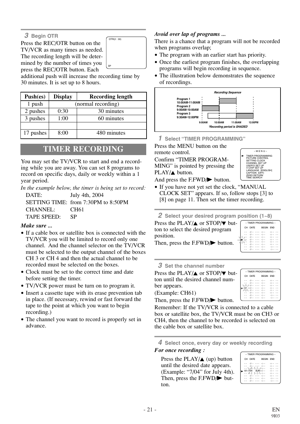 Timer recording, 21 - en, The program with an earlier start has priority | Tv/vcr power must be turn on to program it, Begin otr, Select “timer programming, Select your desired program position (1~8), Set the channel number, Select once, every day or weekly recording | Symphonic WF319E User Manual | Page 21 / 32