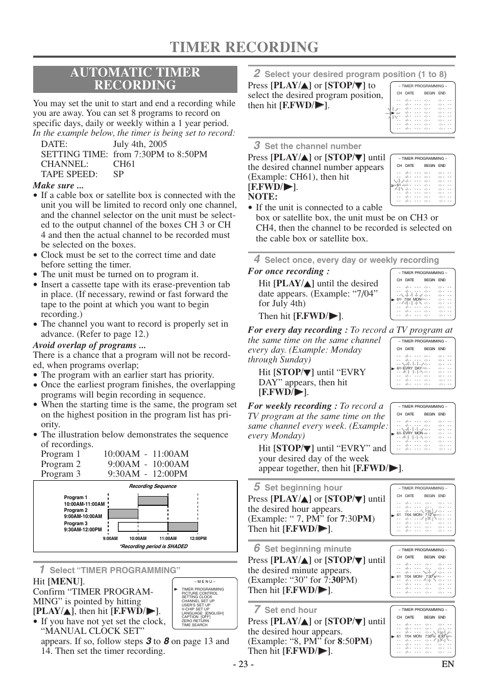 Timer recording, Automatic timer recording, The unit must be turned on to program it | The program with an earlier start has priority, Select your desired program position (1 to 8), Set the channel number, Select once, every day or weekly recording, Set beginning hour, Set beginning minute, Set end hour | Symphonic SC313E User Manual | Page 23 / 32