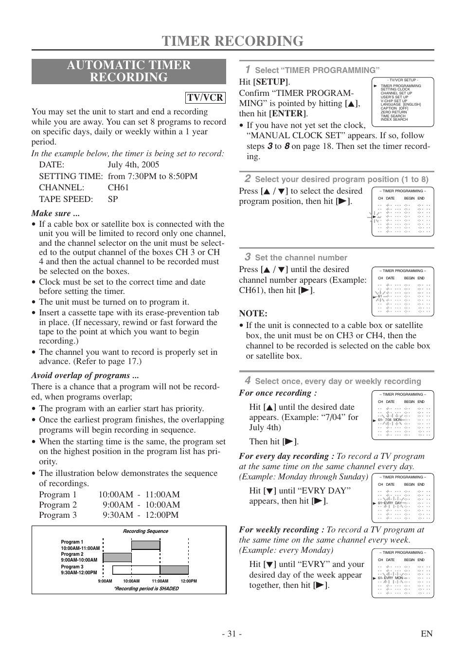 Timer recording, Automatic timer recording, Tv/vcr | 31 - en, The unit must be turned on to program it, The program with an earlier start has priority, Select “timer programming, Select your desired program position (1 to 8), Set the channel number, Select once, every day or weekly recording | Symphonic SC724FDF User Manual | Page 31 / 56