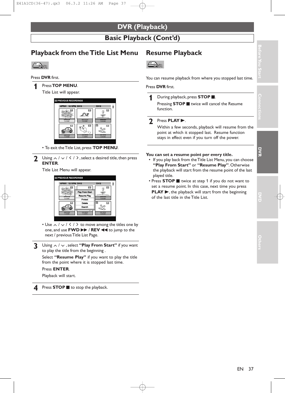 Dvr (playback), Resume playback, Press dvr first | Press stop c to stop the playback, Connections dv r dv d others bef o re y ou star t | Symphonic CHSP80G User Manual | Page 37 / 96