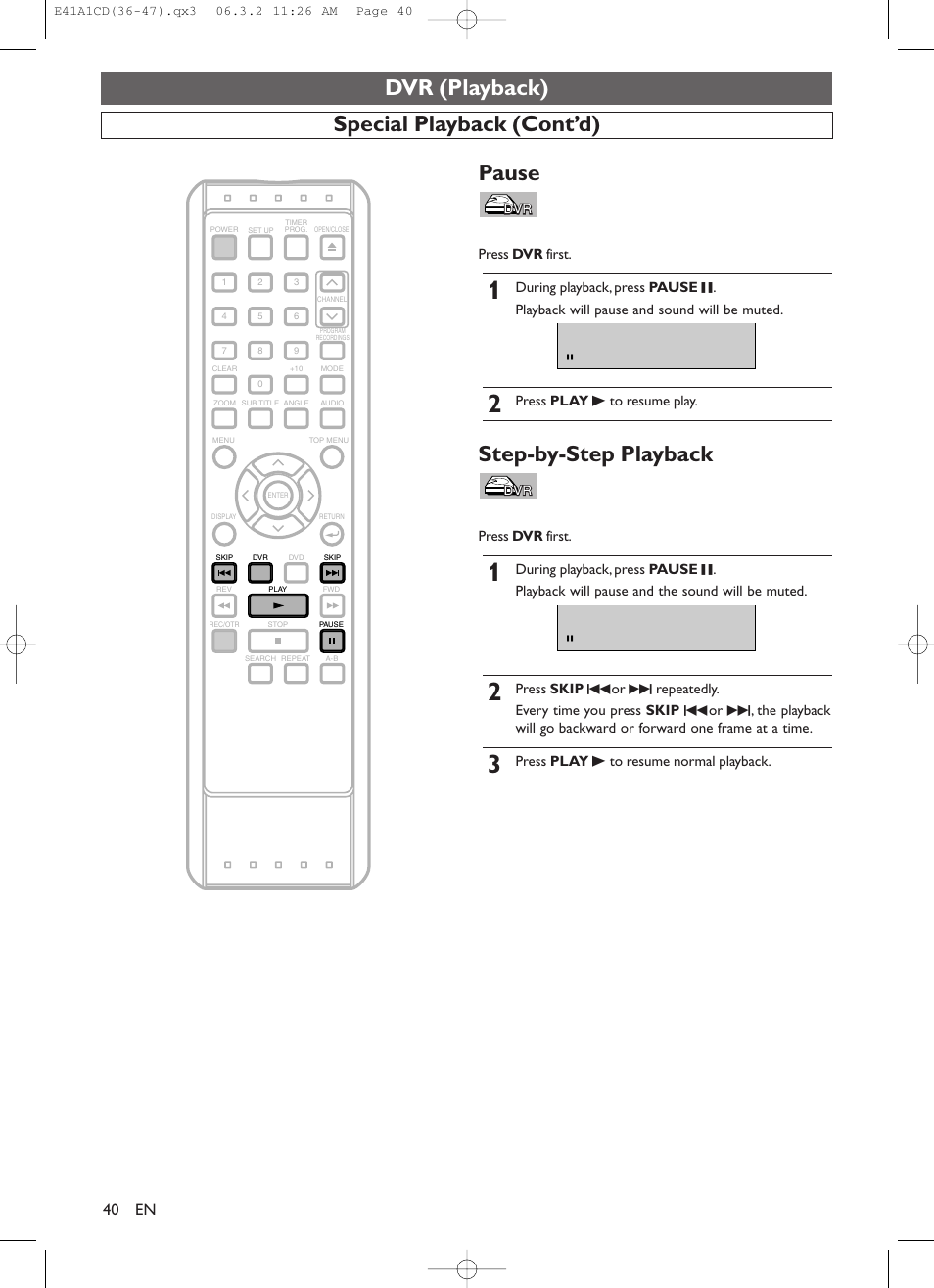 Dvr (playback), Special playback (cont’d) pause, Step-by-step playback | Press dvr first, Press play b to resume play, Press play b to resume normal playback | Symphonic CHSP80G User Manual | Page 40 / 96
