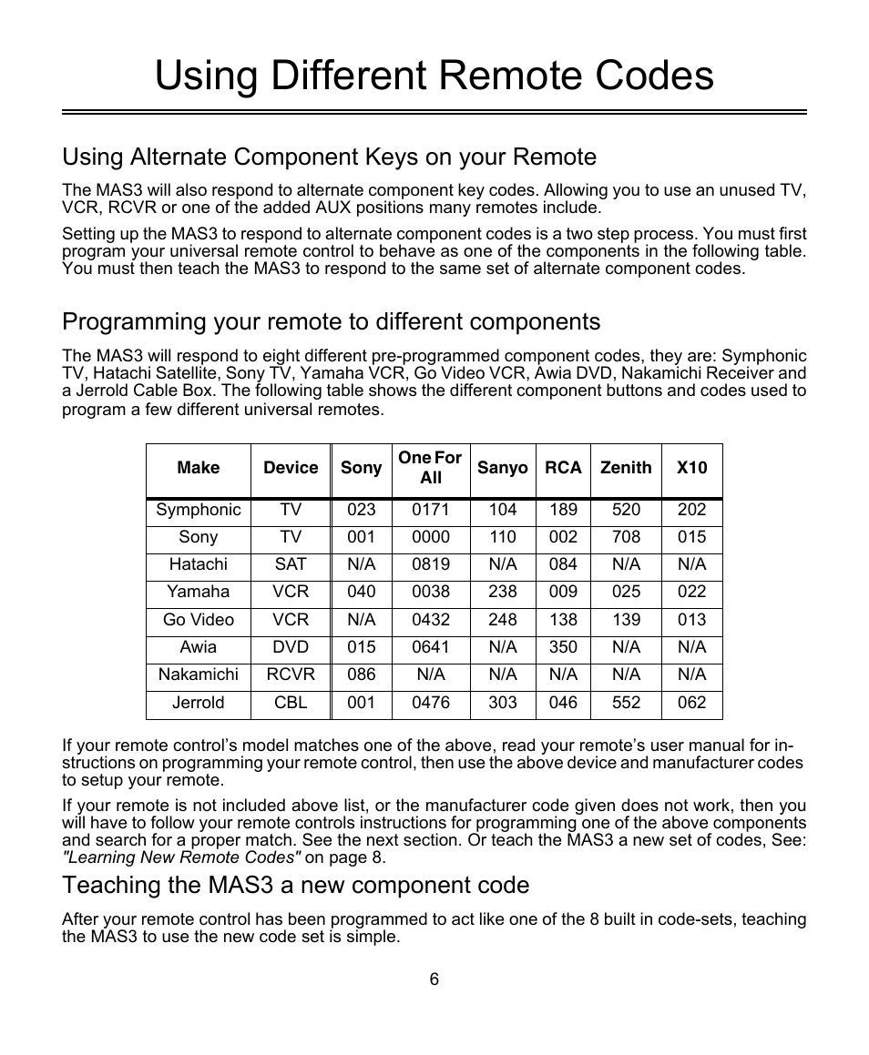 Using different remote codes, Using alternate component keys on your remote, Programming your remote to different components | Teaching the mas3 a new component code | Symphonic ZEKTOR MAS3 User Manual | Page 6 / 16