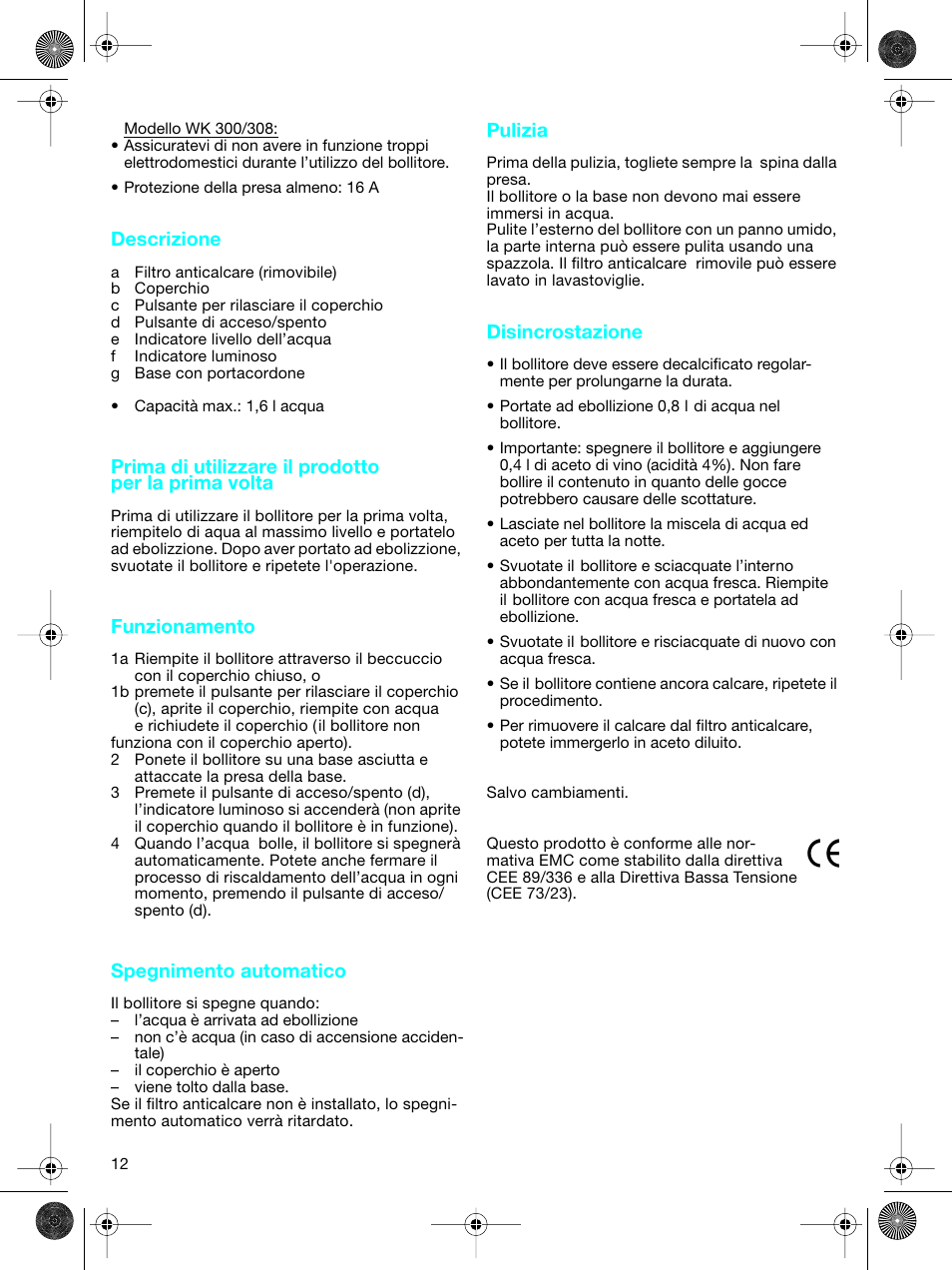 Descrizione, Prima di utilizzare il prodotto per la prima volta, Funzionamento | Spegnimento automatico, Pulizia, Disincrostazione | Braun WK-300 User Manual | Page 12 / 38