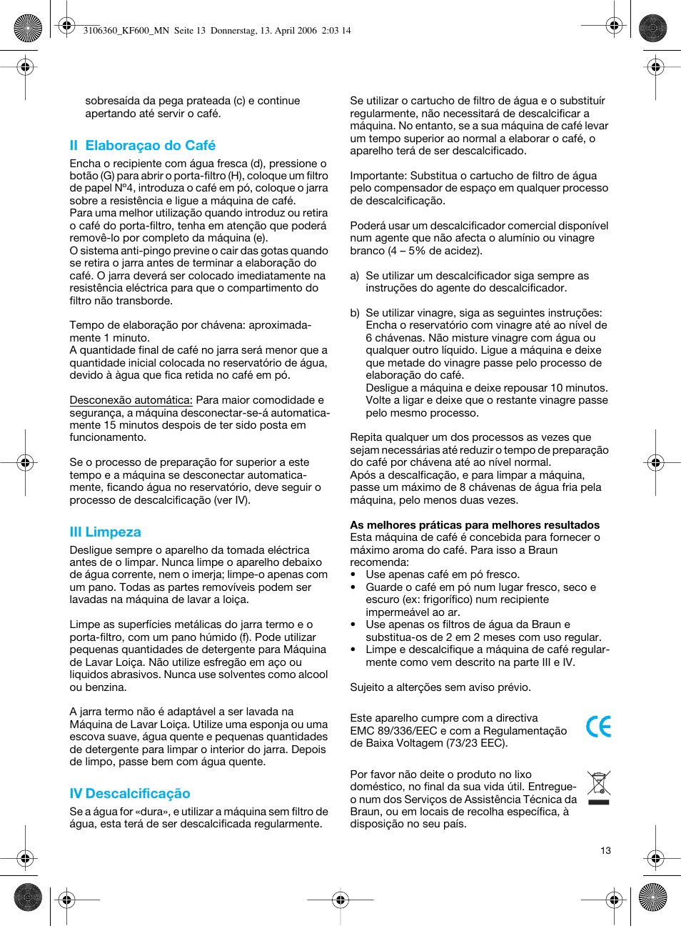 Ii elaboraçao do café, Iii limpeza, Iv descalcificação | Braun KF 600 User Manual | Page 13 / 52