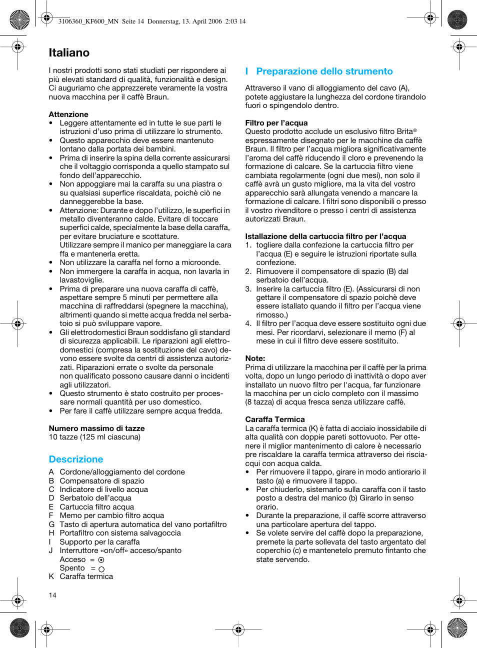 Italiano, Descrizione, I preparazione dello strumento | Braun KF 600 User Manual | Page 14 / 52