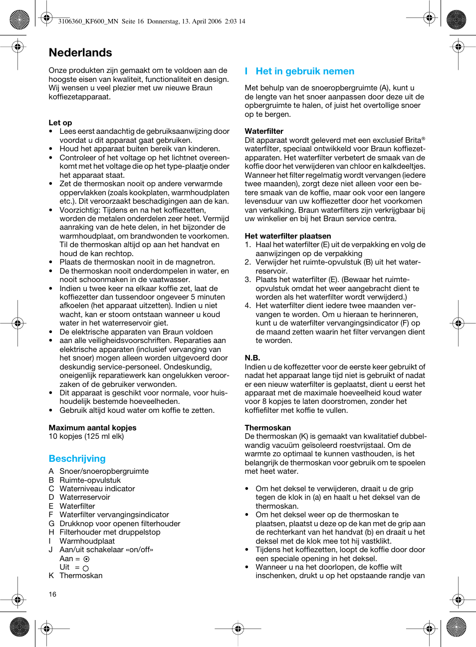 Nederlands, Beschrijving, I het in gebruik nemen | Braun KF 600 User Manual | Page 16 / 52