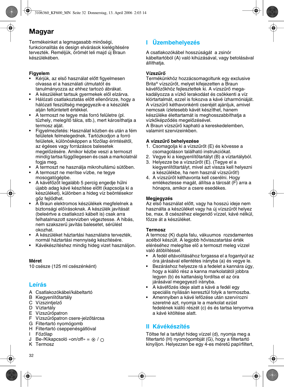 Magyar, Leírás, I üzembehelyezés | Ii kávékészítés | Braun KF 600 User Manual | Page 32 / 52