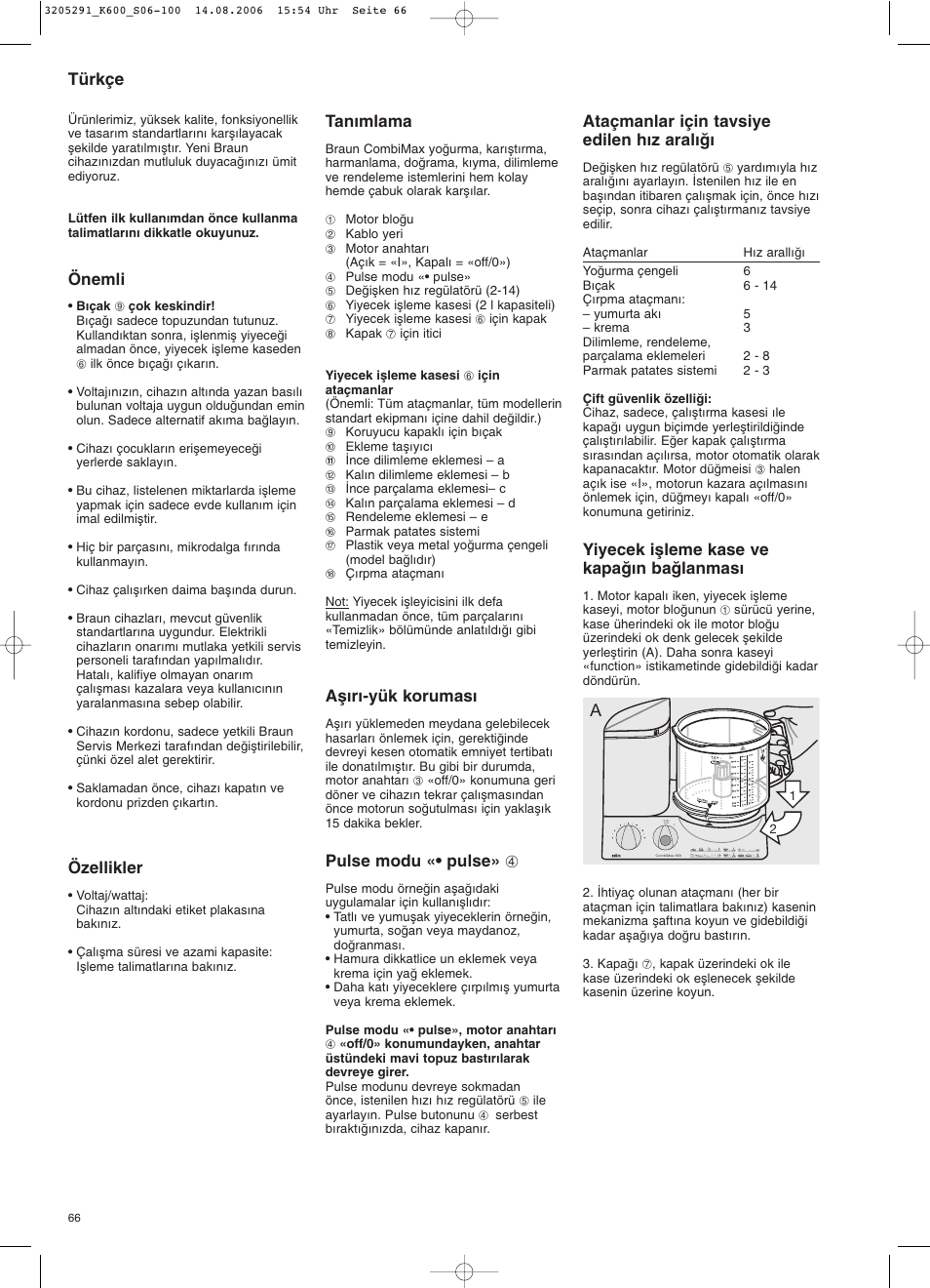 Türkçe, Önemli, Özellikler | Tanımlama, Aµırı-yük koruması, Pulse modu «• pulse» 4, Ataçmanlar için tavsiye edilen hız aralıπı, Yiyecek iµleme kase ve kapaπ∂n baπlanmas | Braun CombiMax 650 User Manual | Page 65 / 95