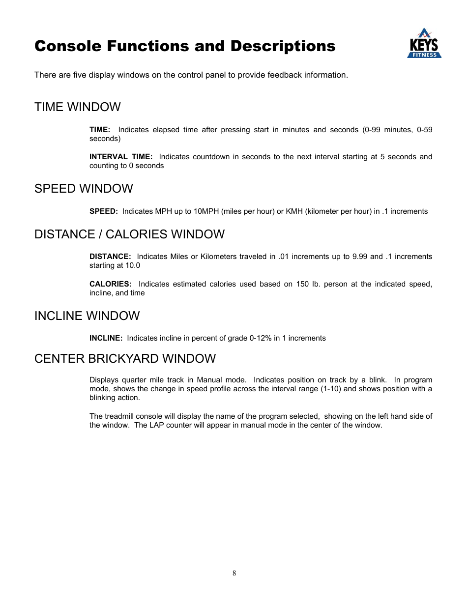 Console functions and descriptions, Time window, Speed window | Distance / calories window, Incline window, Center brickyard window | Keys Fitness KEYS800 User Manual | Page 8 / 17