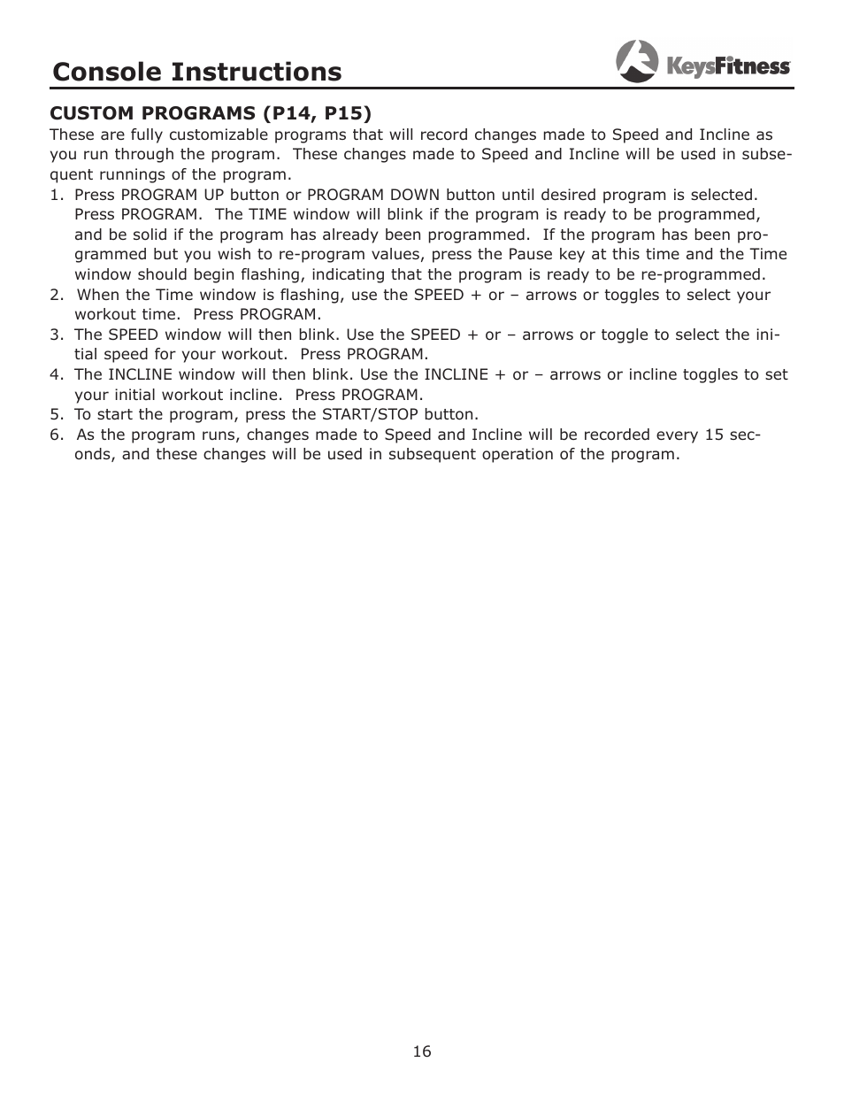 Console instructions | Keys Fitness Treadmill KF-3.0T User Manual | Page 16 / 36