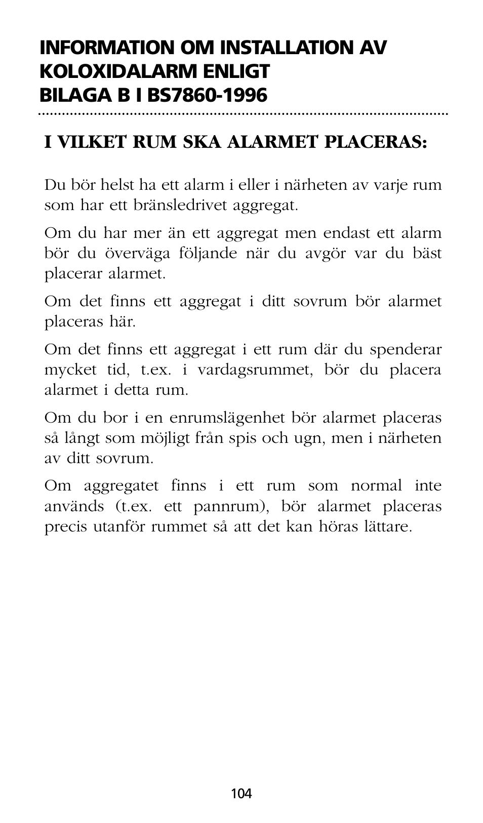 I vilket rum ska alarmet placeras | Kidde SMOKE AND CARBON MONOXIDE ALARM User Manual | Page 104 / 106