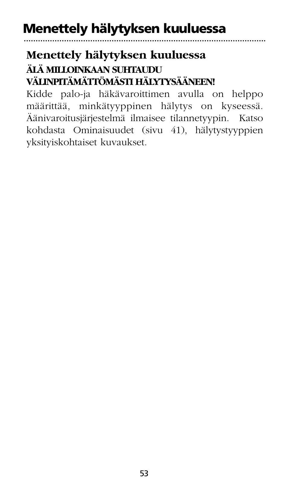 Menettely hälytyksen kuuluessa | Kidde SMOKE AND CARBON MONOXIDE ALARM User Manual | Page 53 / 106