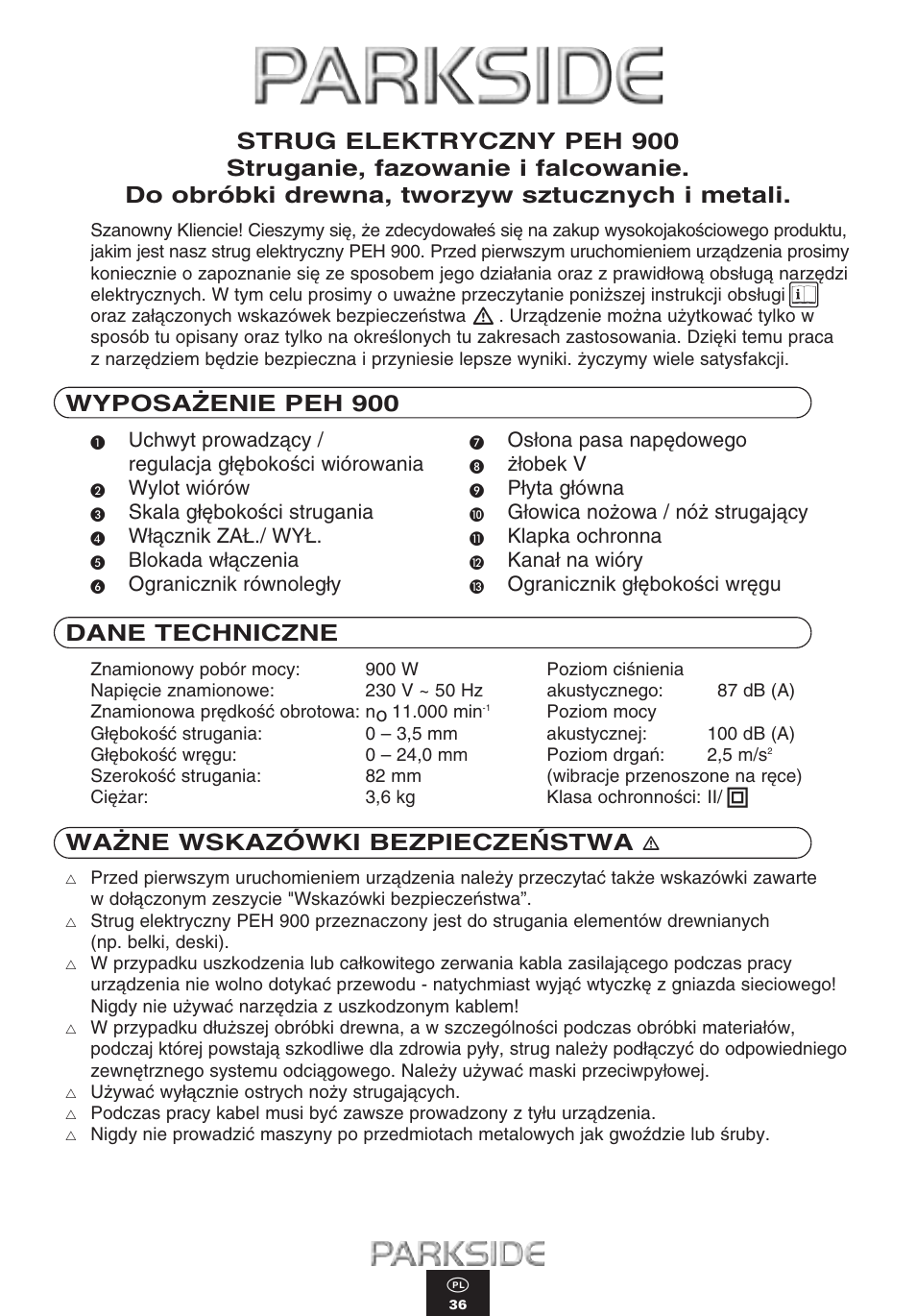 Wyposa˚enie peh 900, Dane techniczne, Wa˚ne wskazówki bezpiecze¡stwa | Kompernass PEH 900 User Manual | Page 36 / 52