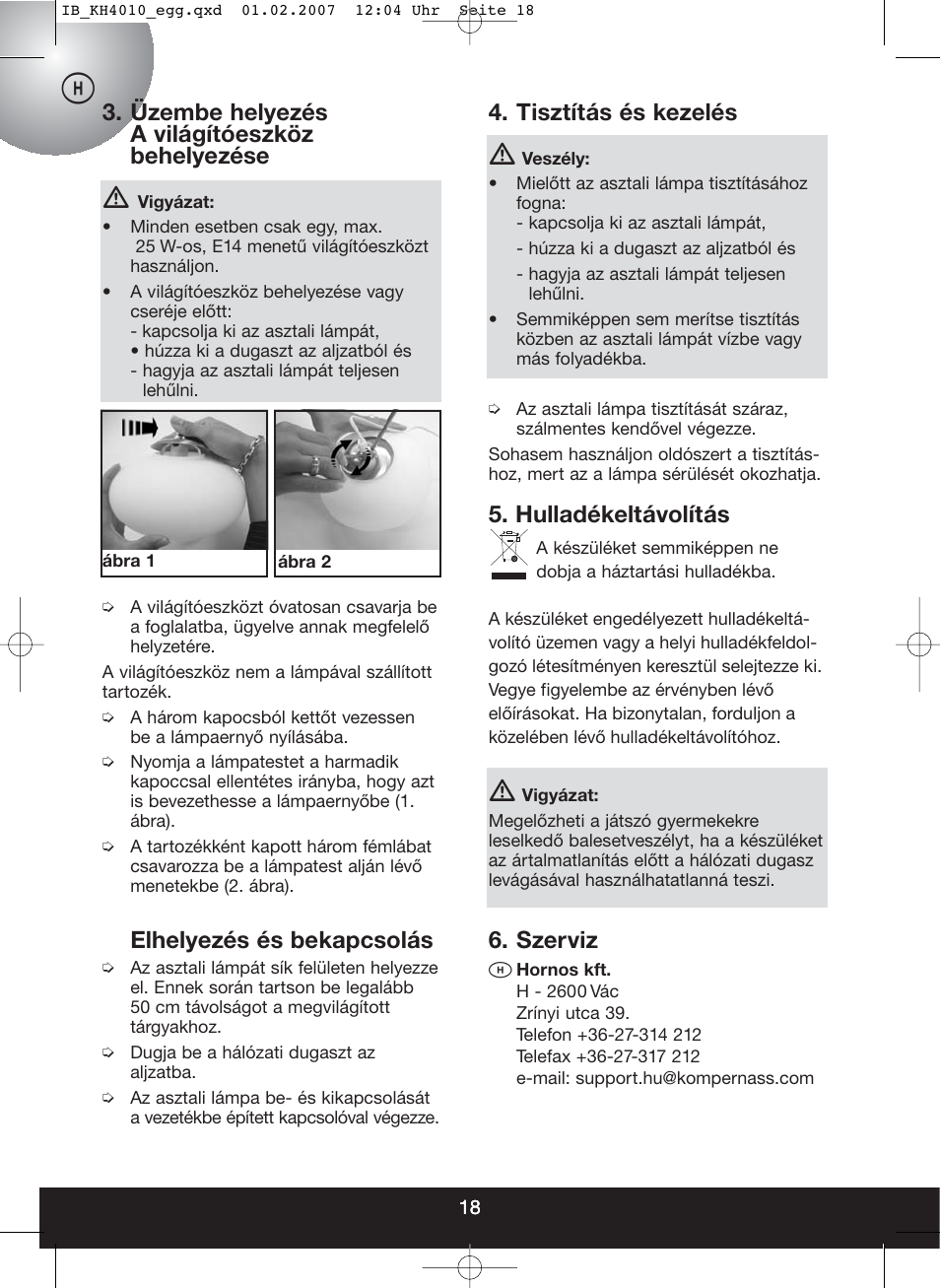 Üzembe helyezés a világítóeszköz behelyezése, Elhelyezés és bekapcsolás, Tisztítás és kezelés | Hulladékeltávolítás, Szerviz h | Kompernass KH 4010 User Manual | Page 18 / 22