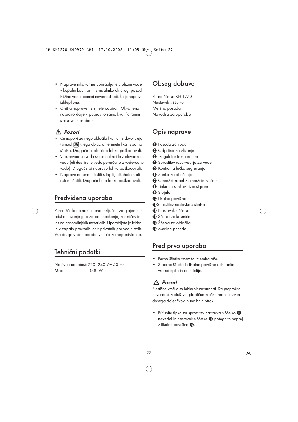 Predvidena uporaba, Tehnični podatki, Obseg dobave | Opis naprave, Pred prvo uporabo | Kompernass STEAM BRUSH KH1270-06/08-V6 User Manual | Page 29 / 66