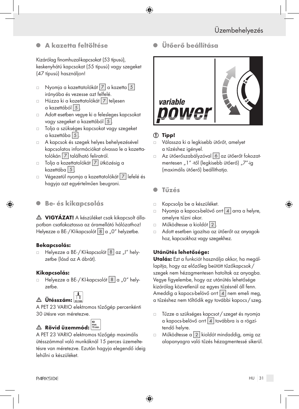 Üzembehelyezés, A kazetta feltöltése, Be- és kikapcsolás | Ütőerő beállítása, Tűzés | Kompernass PET 23 VARIO User Manual | Page 29 / 81