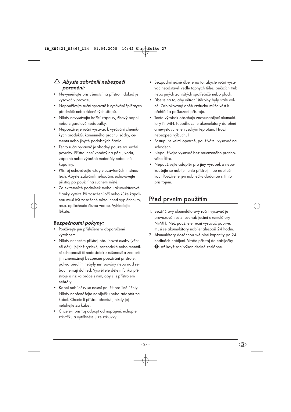 Před prvním použitím, Abyste zabránili nebezpečí poranění, Bezpečnostní pokyny | Kompernass KH 4421 User Manual | Page 29 / 50