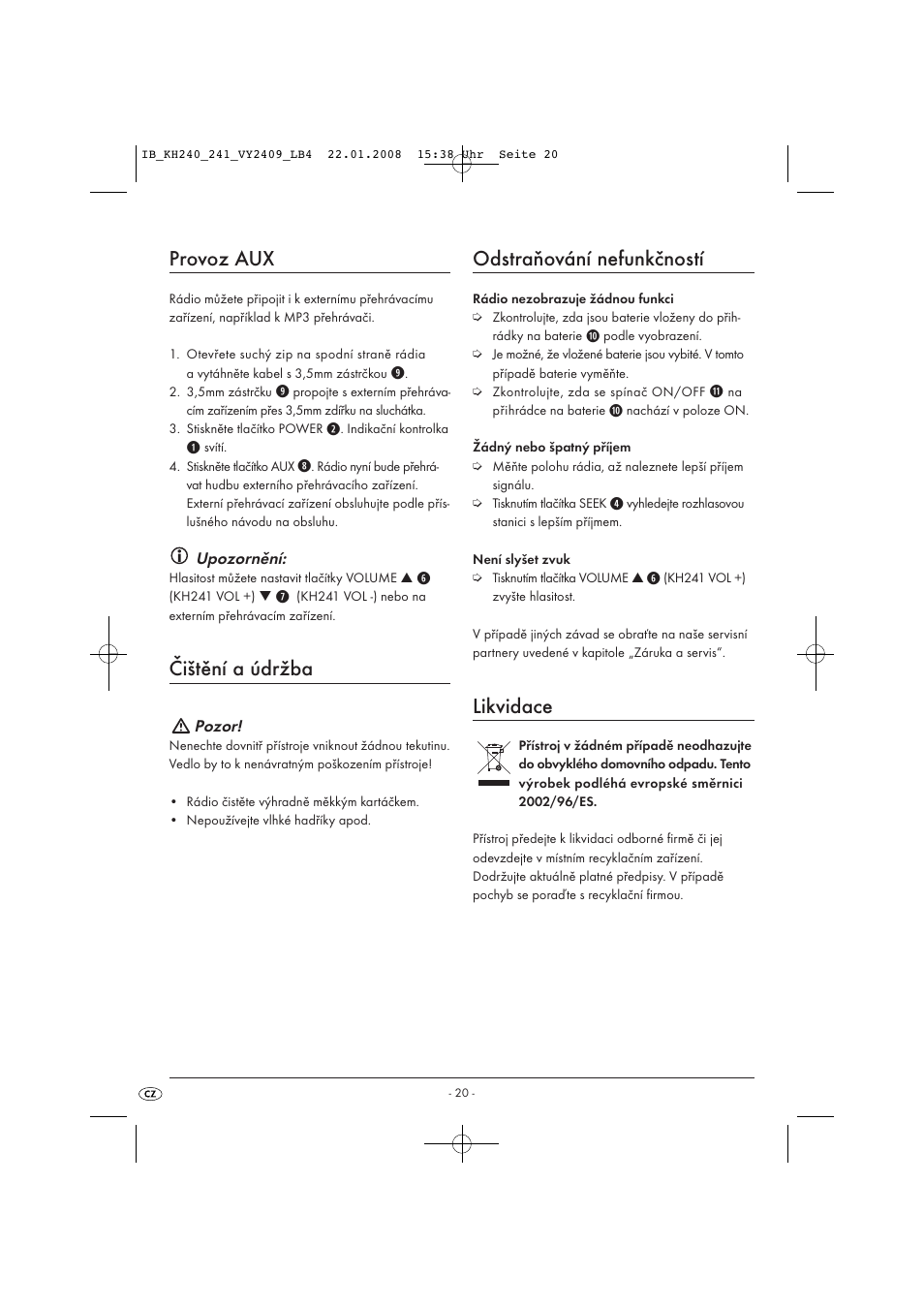 Provoz aux, Čištění a údržba, Odstraňování nefunkčností | Likvidace | Kompernass KH 240 User Manual | Page 22 / 35