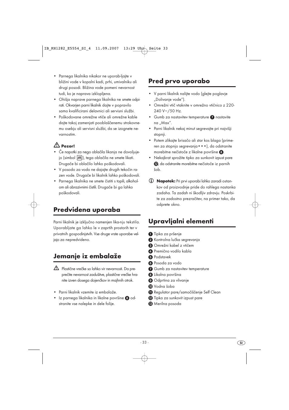 Predvidena uporaba, Jemanje iz embalaže, Pred prvo uporabo | Upravljalni elementi | Kompernass KH 1282 User Manual | Page 33 / 76