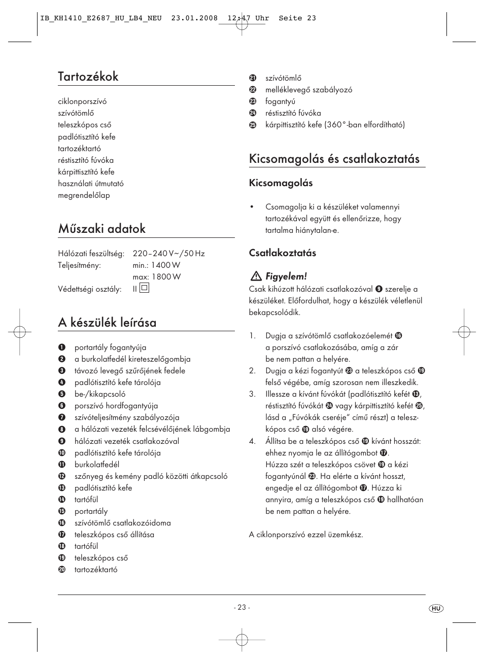 Tartozékok, Műszaki adatok, A készülék leírása | Kicsomagolás és csatlakoztatás, Kicsomagolás, Csatlakoztatás figyelem | Kompernass KH 1410 User Manual | Page 25 / 82