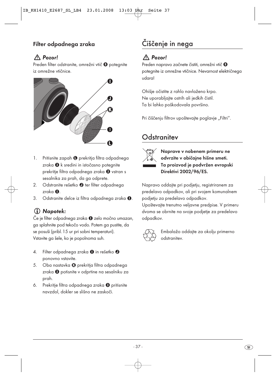Čiščenje in nega, Odstranitev, Filter odpadnega zraka pozor | Napotek, Pozor | Kompernass KH 1410 User Manual | Page 39 / 82