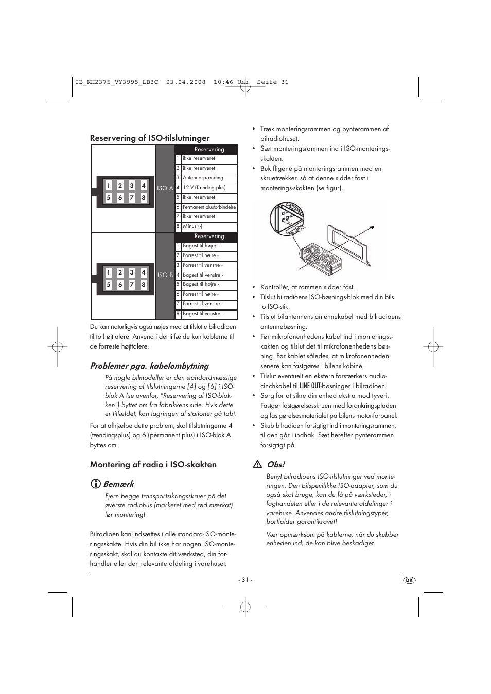 Problemer pga. kabelombytning, Bemærk, Reservering af iso-tilslutninger | Montering af radio i iso-skakten | Kompernass KH 2375 User Manual | Page 33 / 50
