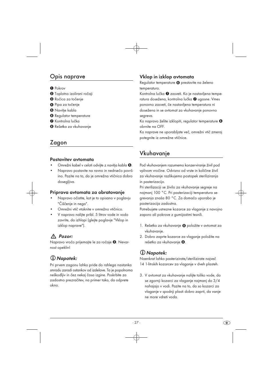 Opis naprave, Zagon, Vkuhavanje | Pozor, Napotek | Kompernass KH 1135 User Manual | Page 29 / 66