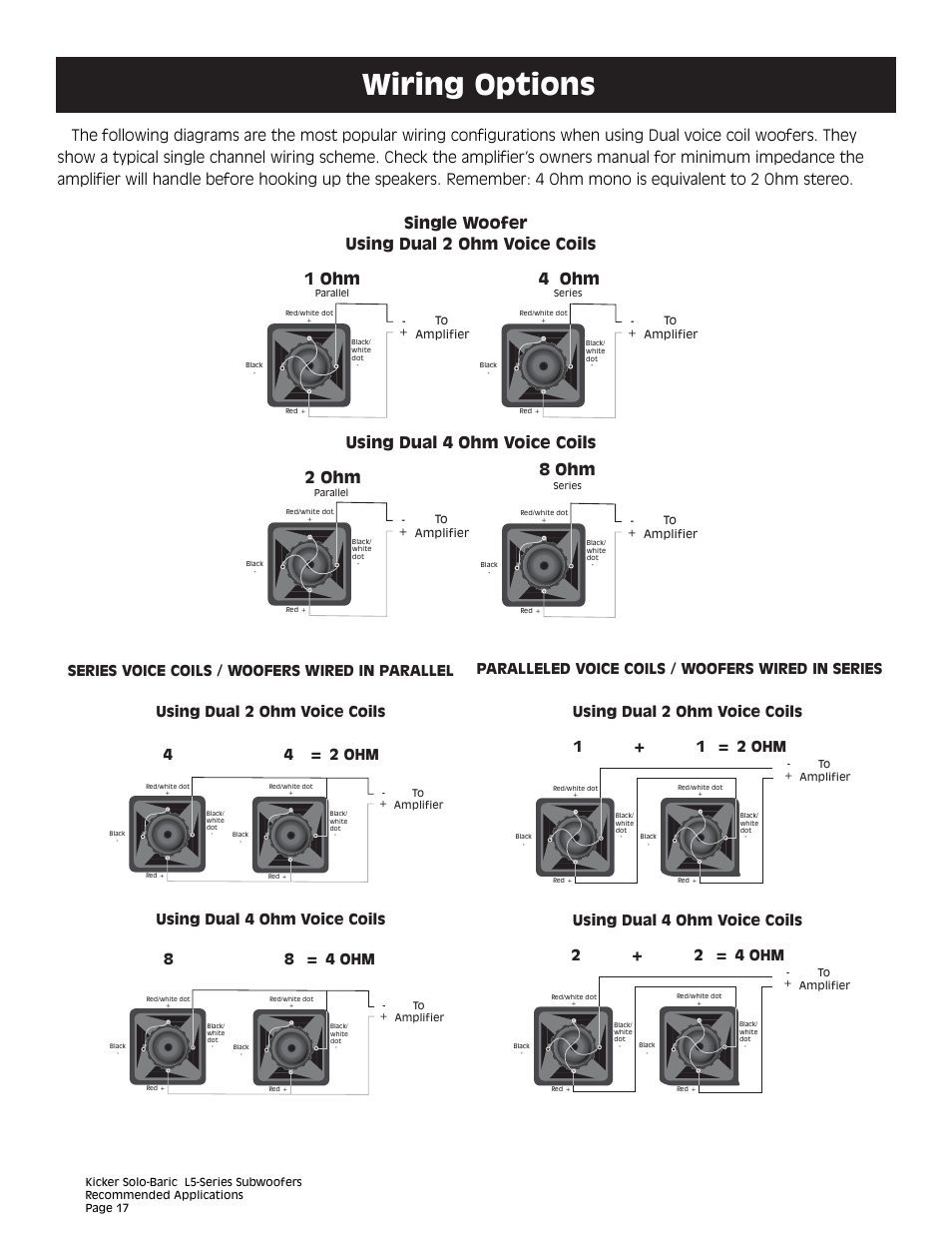 Wiring options, Single woofer using dual 2 ohm voice coils 1 ohm, Using dual 4 ohm voice coils 2 ohm | 4 ohm, 8 ohm, Using dual 4 ohm voice coils 8 8 = 4 ohm, 1 + 1 = 2 ohm, 2 + 2 = 4 ohm | Kicker L5 User Manual | Page 17 / 36