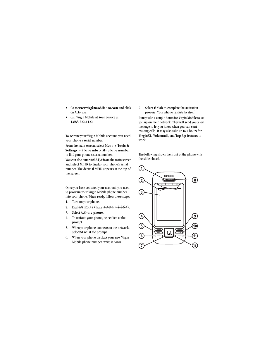 Go to, Www.virginmobileusa.com, Activate | Find the serial number, From the main screen, select, Menu, Tools & settings, Phone info, My phone number, Meid | Kyocera X-tc M2000 User Manual | Page 12 / 90