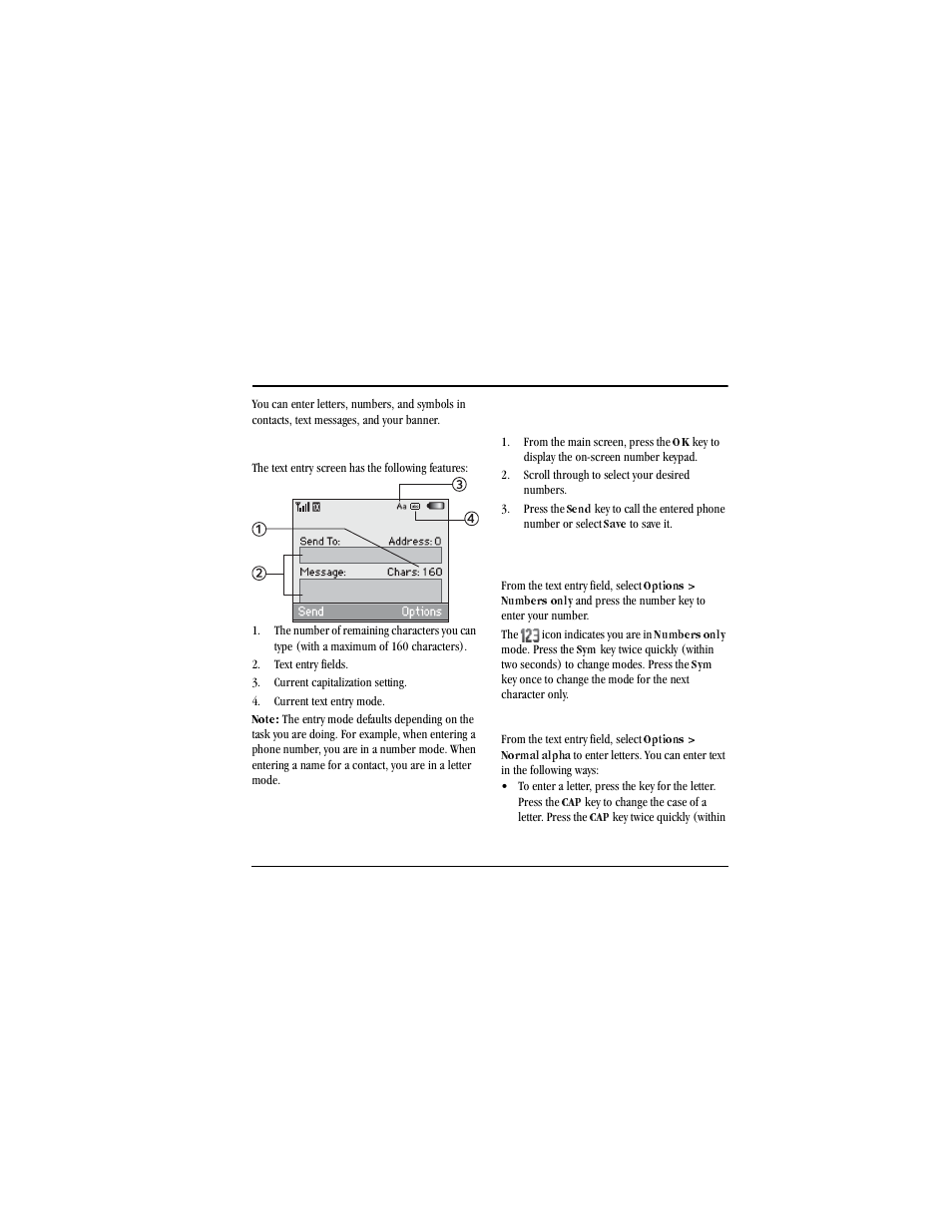 3 text entry, Text entry modes, The text entry screen has the following features | Graphic, Text entry fields, Current capitalization setting, Current text entry mode, Enter phone numbers from the main screen, From the main screen, press the, Scroll through to select your desired numbers | Kyocera X-tc M2000 User Manual | Page 21 / 90
