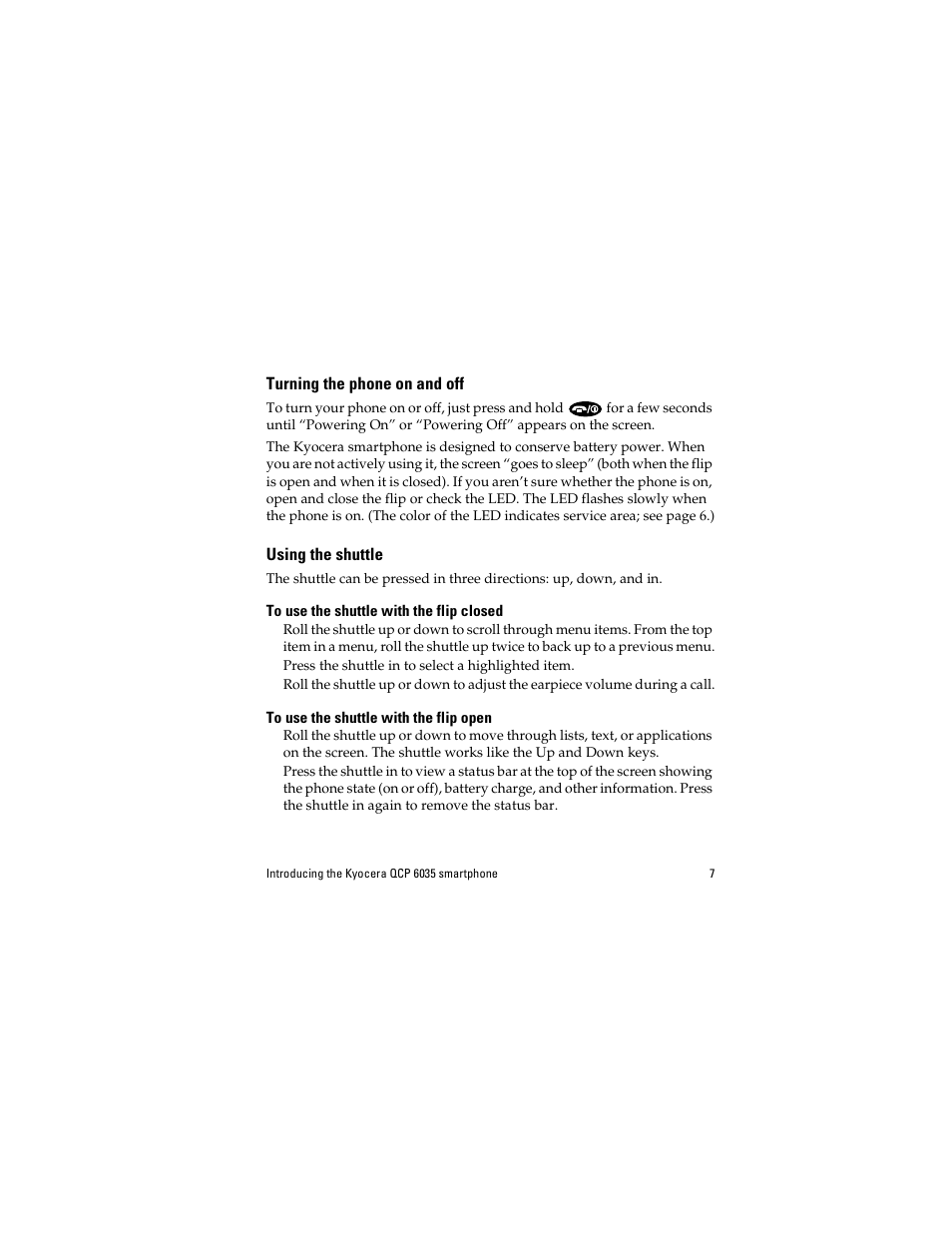 Turning the phone on and off, Using the shuttle, To use the shuttle with the flip closed | To use the shuttle with the flip open | Kyocera QCP 6035 User Manual | Page 13 / 68