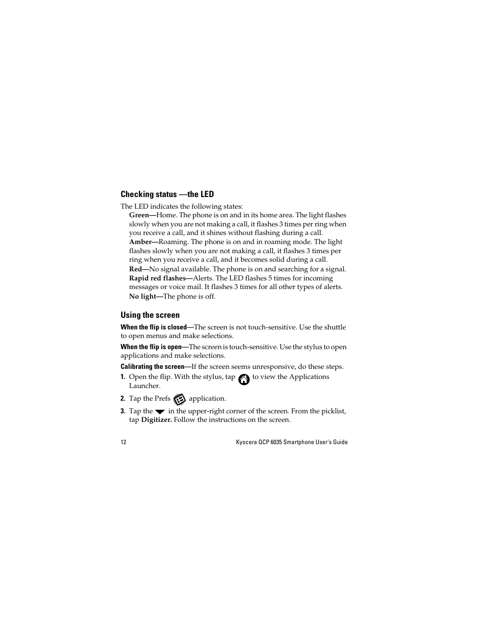 Checking status —the led, Using the screen, When the flip is closed | When the flip is open, Calibrating the screen | Kyocera QCP 6035 User Manual | Page 18 / 68