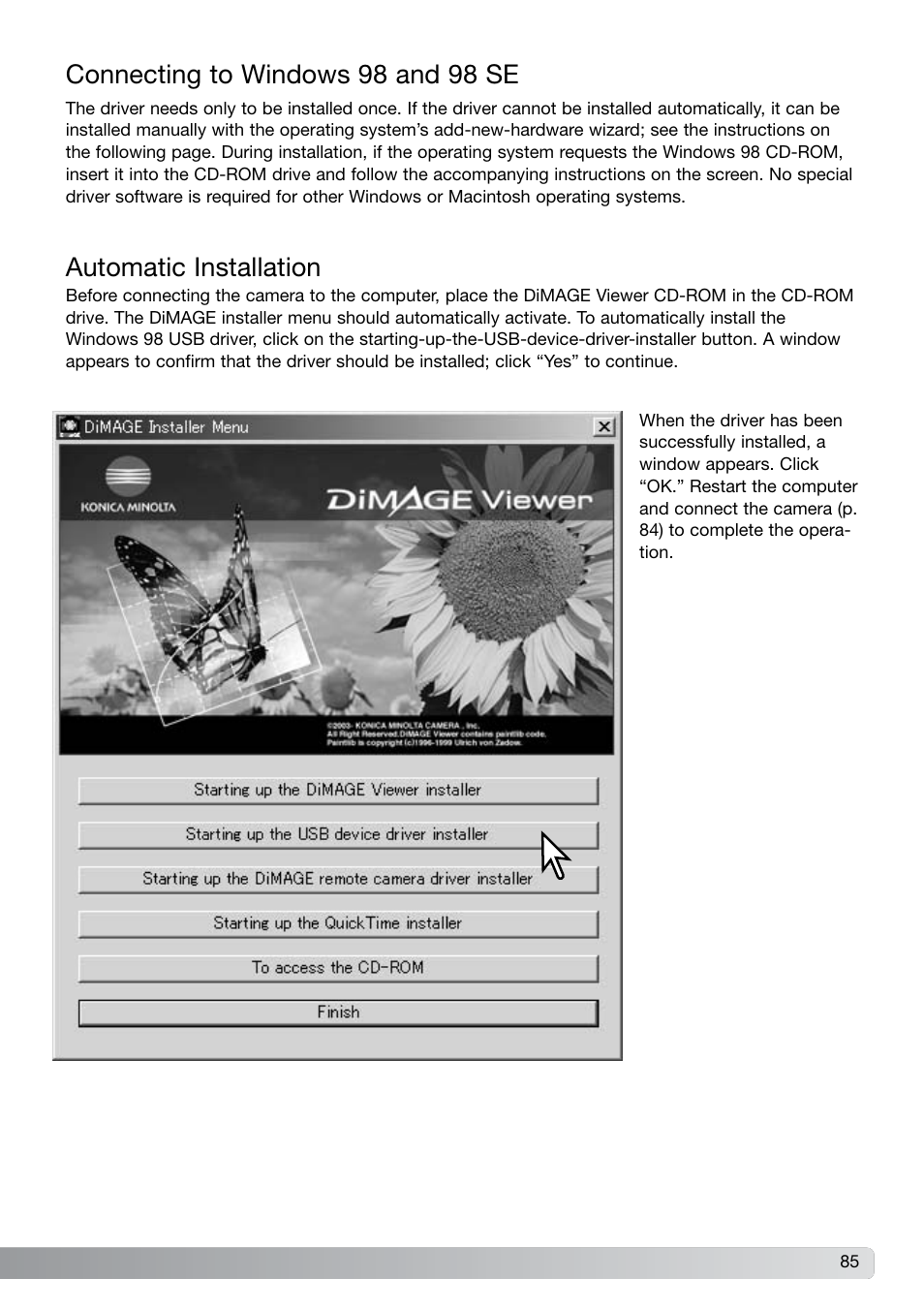 Connecting to windows 98 and 98se, Automatic installation, Connecting to windows 98 and 98 se | Konica Minolta G600 User Manual | Page 85 / 104