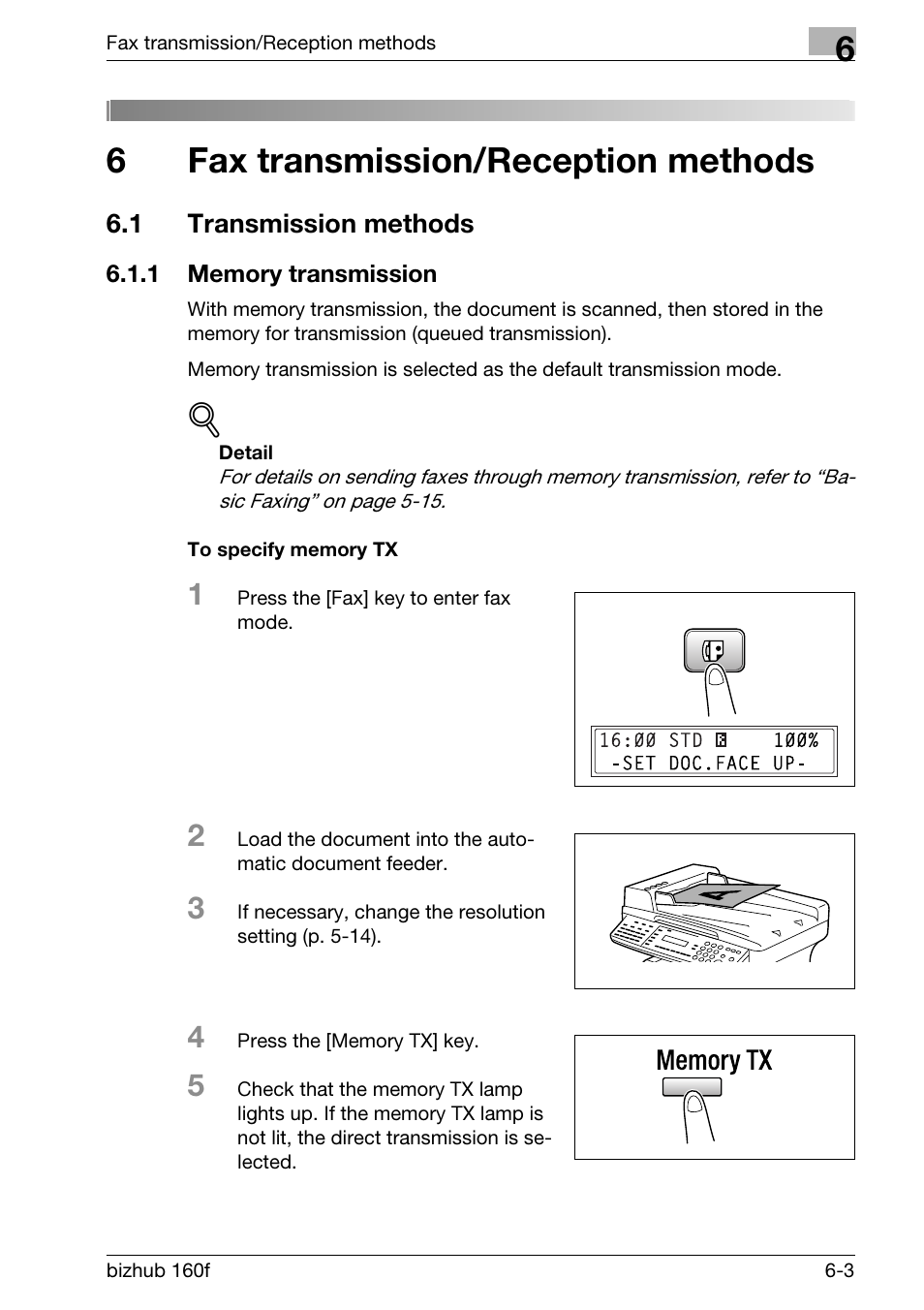 6 fax transmission/reception methods, 1 transmission methods, 1 memory transmission | To specify memory tx, Fax transmission/reception methods, Transmission methods -3, Memory transmission -3 to specify memory tx -3, 6fax transmission/reception methods | Konica Minolta bizhub 160f User Manual | Page 137 / 302