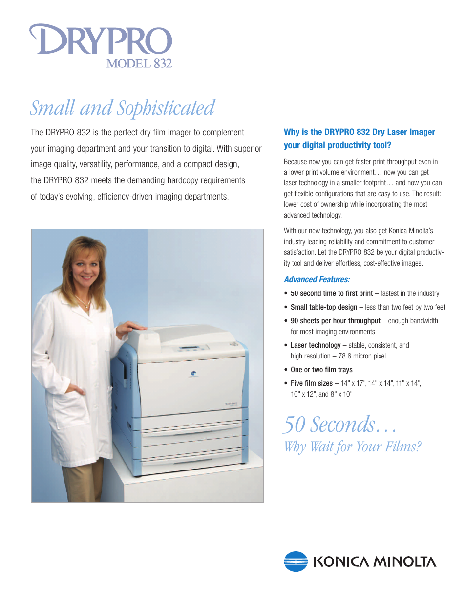 50 seconds, Small and sophisticated, Why wait for your films | Konica Minolta Drypro 832 User Manual | Page 2 / 4