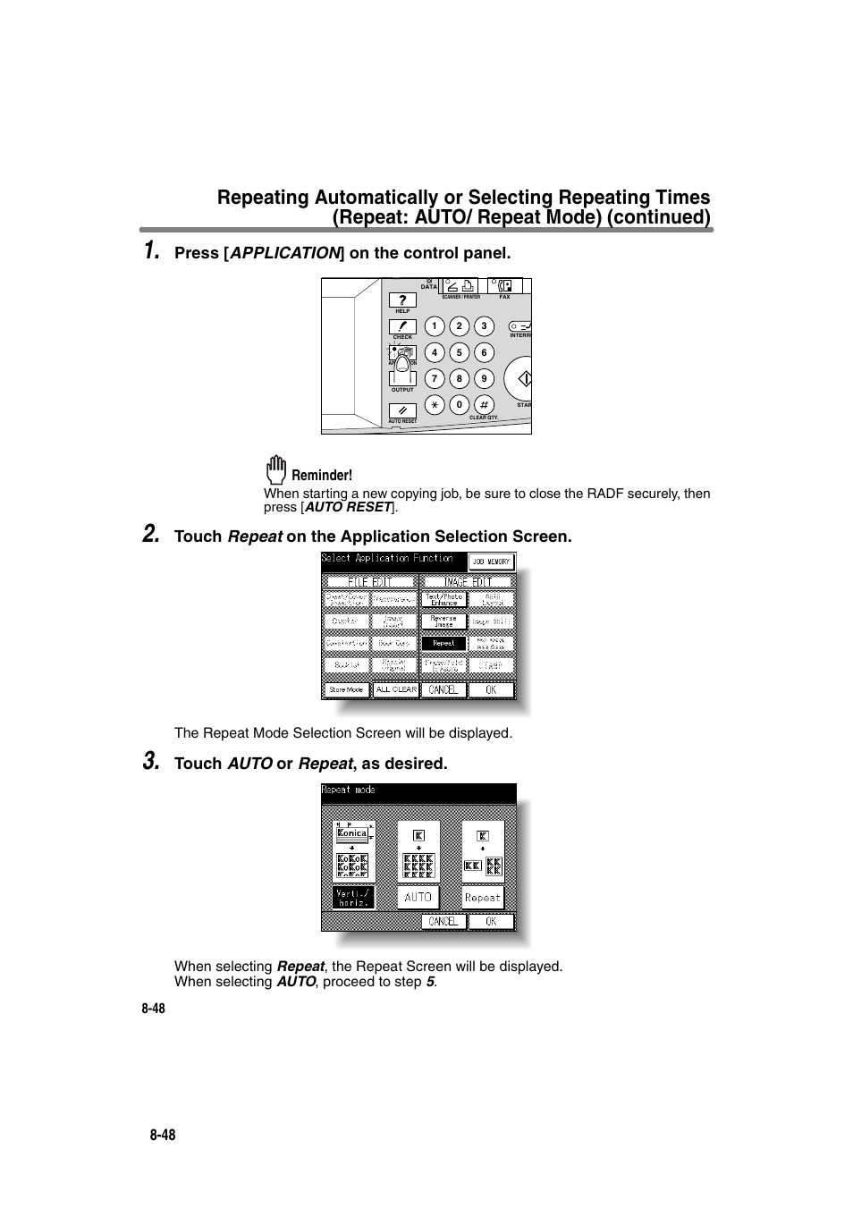 Press [ application ] on the control panel, Touch repeat on the application selection screen, Touch auto or repeat , as desired | Reminder | Konica Minolta 7130 User Manual | Page 186 / 294