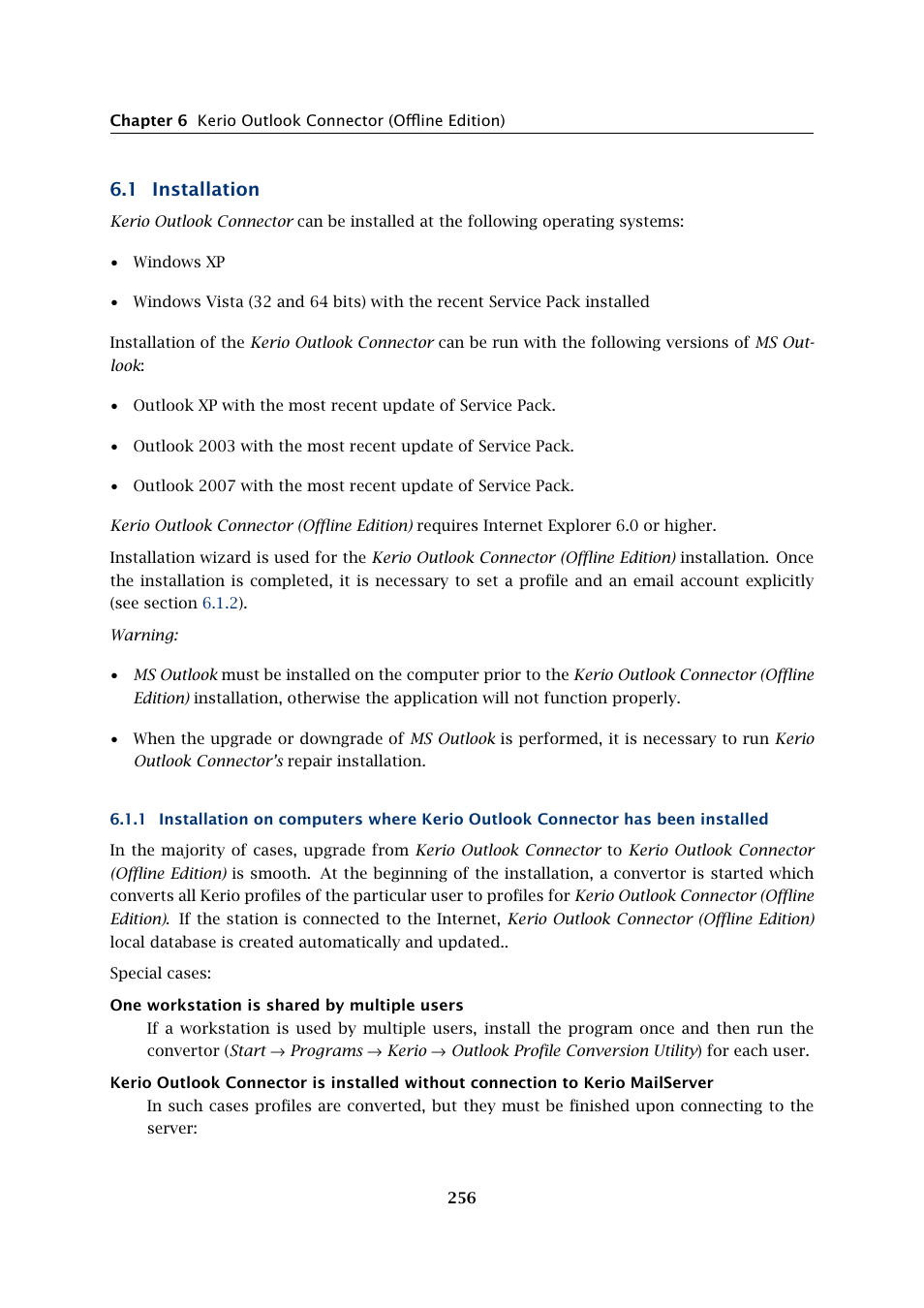 Installation, Been installed, 1 installation | Kerio Tech Version 6.5.2 User Manual | Page 256 / 390