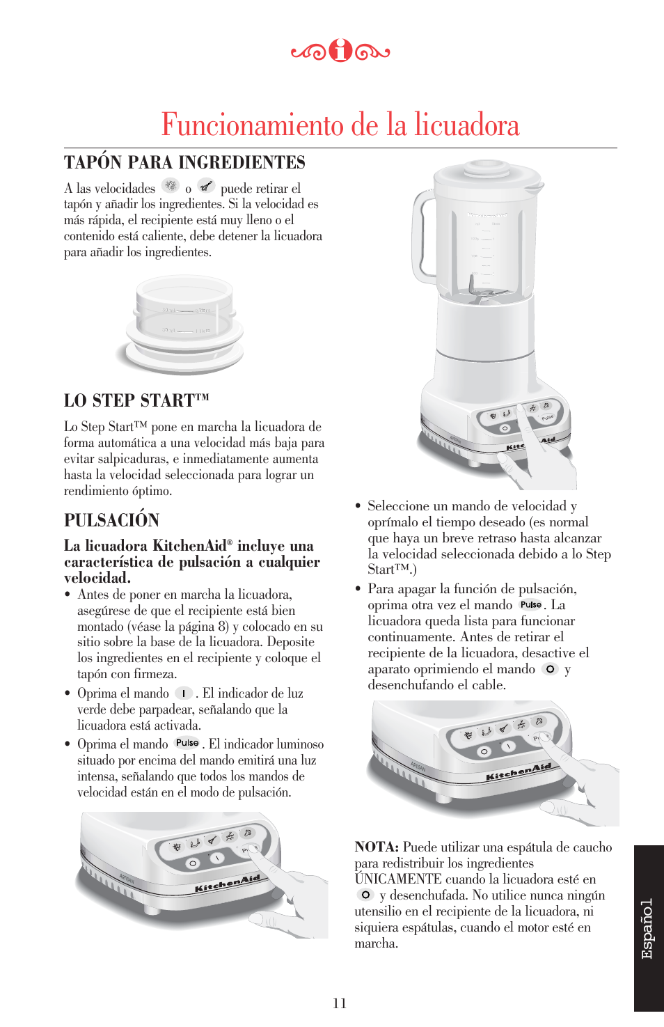 Funcionamiento de la licuadora, Tapón para ingredientes, Lo step start | Pulsación, Español, La licuadora kitchenaid | KITCHENAID ULTRA POWER 5KSB52XXXX User Manual | Page 118 / 255