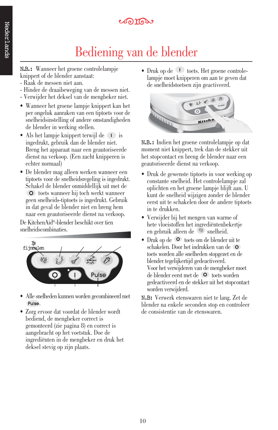 Bediening van de blender | KITCHENAID ULTRA POWER 5KSB52XXXX User Manual | Page 12 / 255