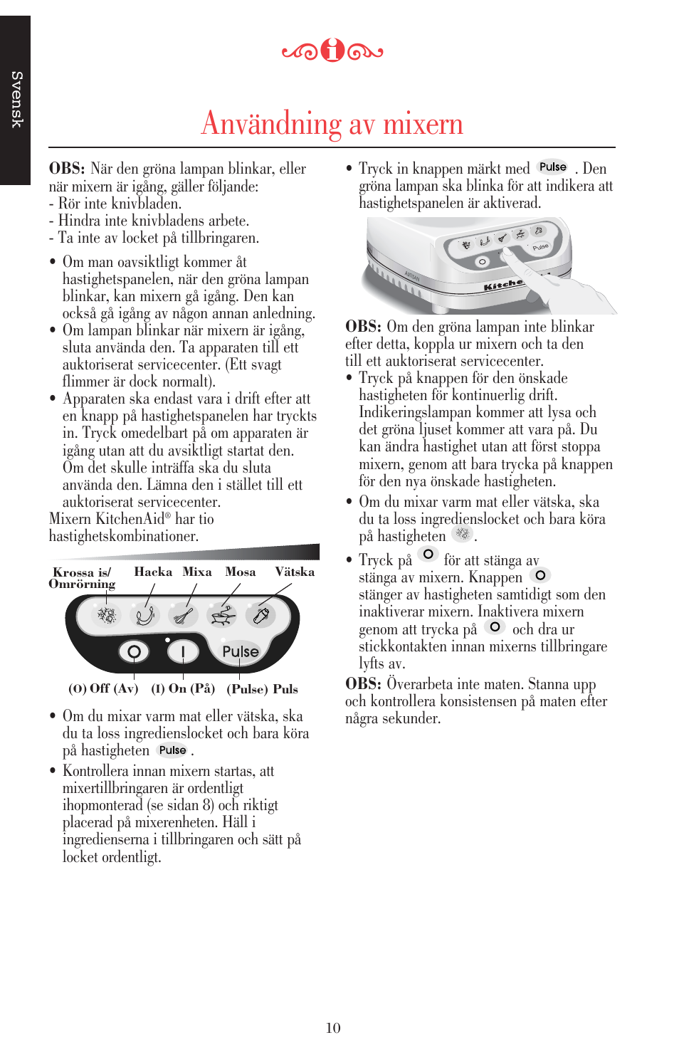 Användning av mixern | KITCHENAID ULTRA POWER 5KSB52XXXX User Manual | Page 138 / 255