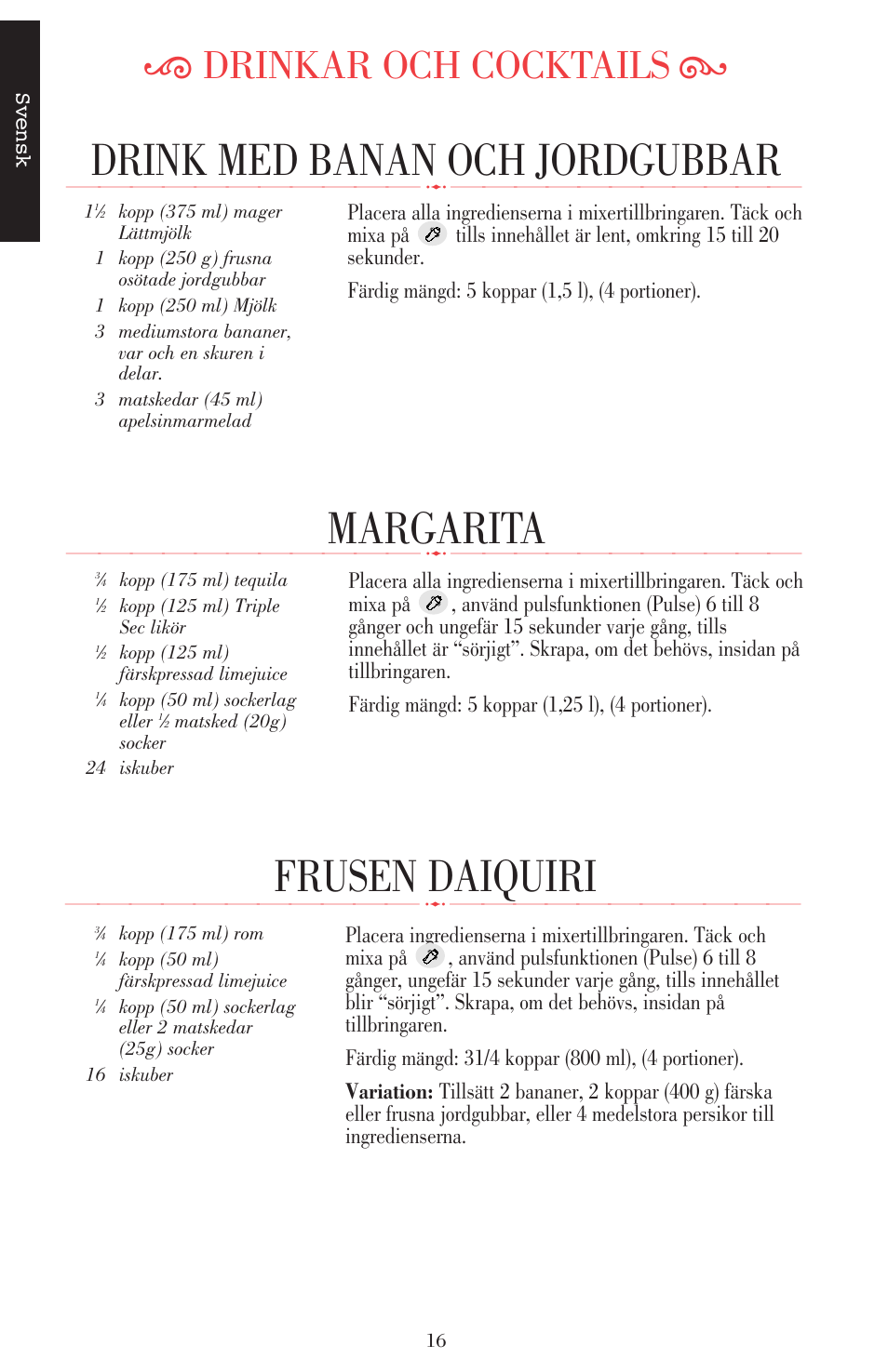 Drink med banan och jordgubbar, Margarita, Frusen daiquiri | Ķ drinkar och cocktails ĸ | KITCHENAID ULTRA POWER 5KSB52XXXX User Manual | Page 144 / 255