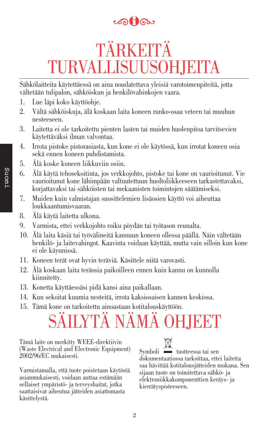 Tärkeitä turvallisuusohjeita, Säilytä nämä ohjeet | KITCHENAID ULTRA POWER 5KSB52XXXX User Manual | Page 172 / 255