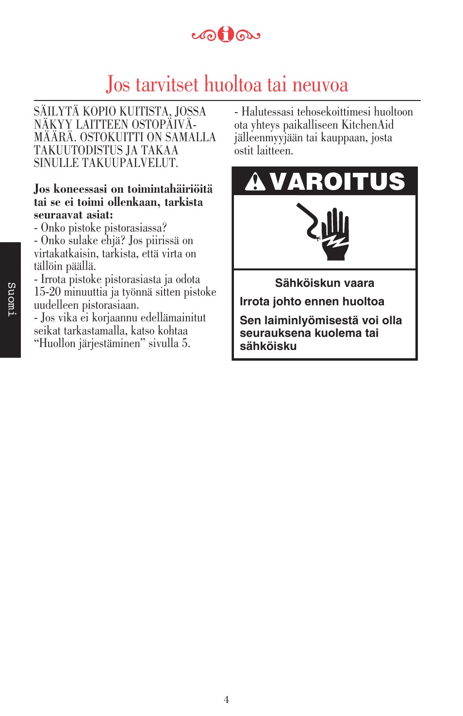 Jos tarvitset huoltoa tai neuvoa | KITCHENAID ULTRA POWER 5KSB52XXXX User Manual | Page 174 / 255