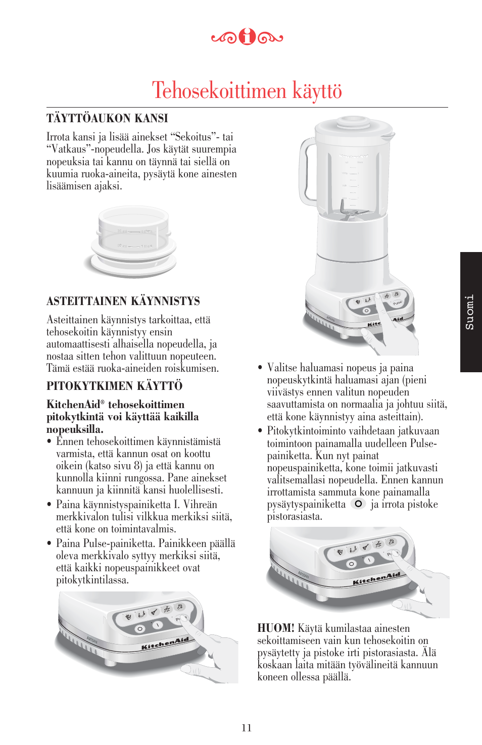 Tehosekoittimen käyttö, Suomi | KITCHENAID ULTRA POWER 5KSB52XXXX User Manual | Page 181 / 255