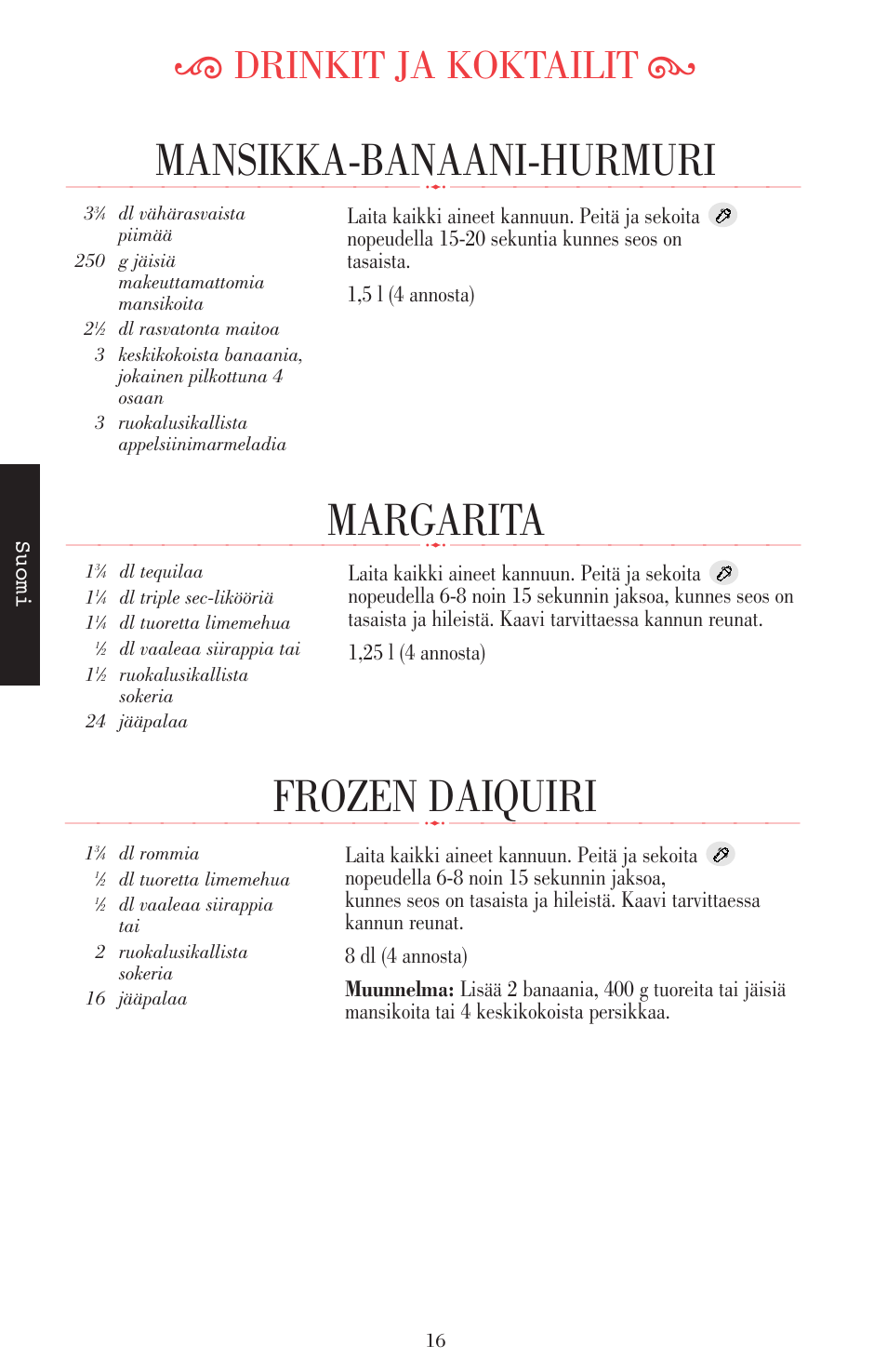 Mansikka-banaani-hurmuri, Margarita, Frozen daiquiri | Ķ drinkit ja koktailit ĸ, Suomi | KITCHENAID ULTRA POWER 5KSB52XXXX User Manual | Page 186 / 255