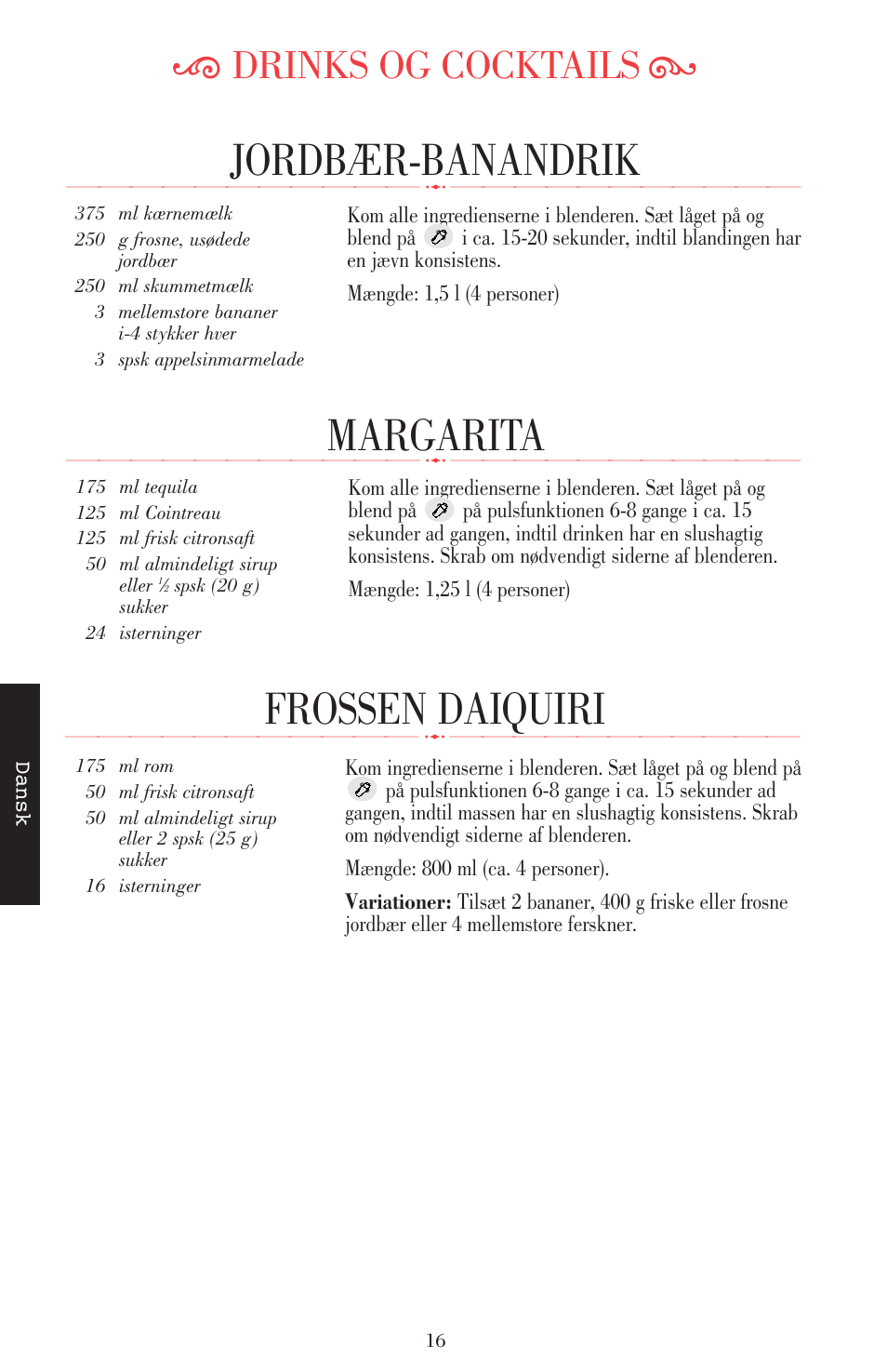 Jordbær-banandrik, Margarita, Frossen daiquiri | Ķ drinks og cocktails ĸ | KITCHENAID ULTRA POWER 5KSB52XXXX User Manual | Page 207 / 255