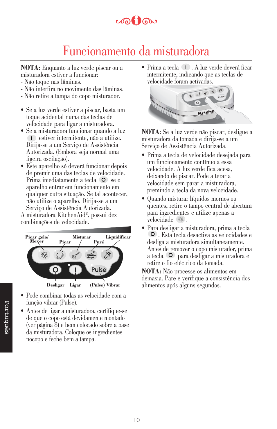 Funcionamento da misturadora | KITCHENAID ULTRA POWER 5KSB52XXXX User Manual | Page 222 / 255