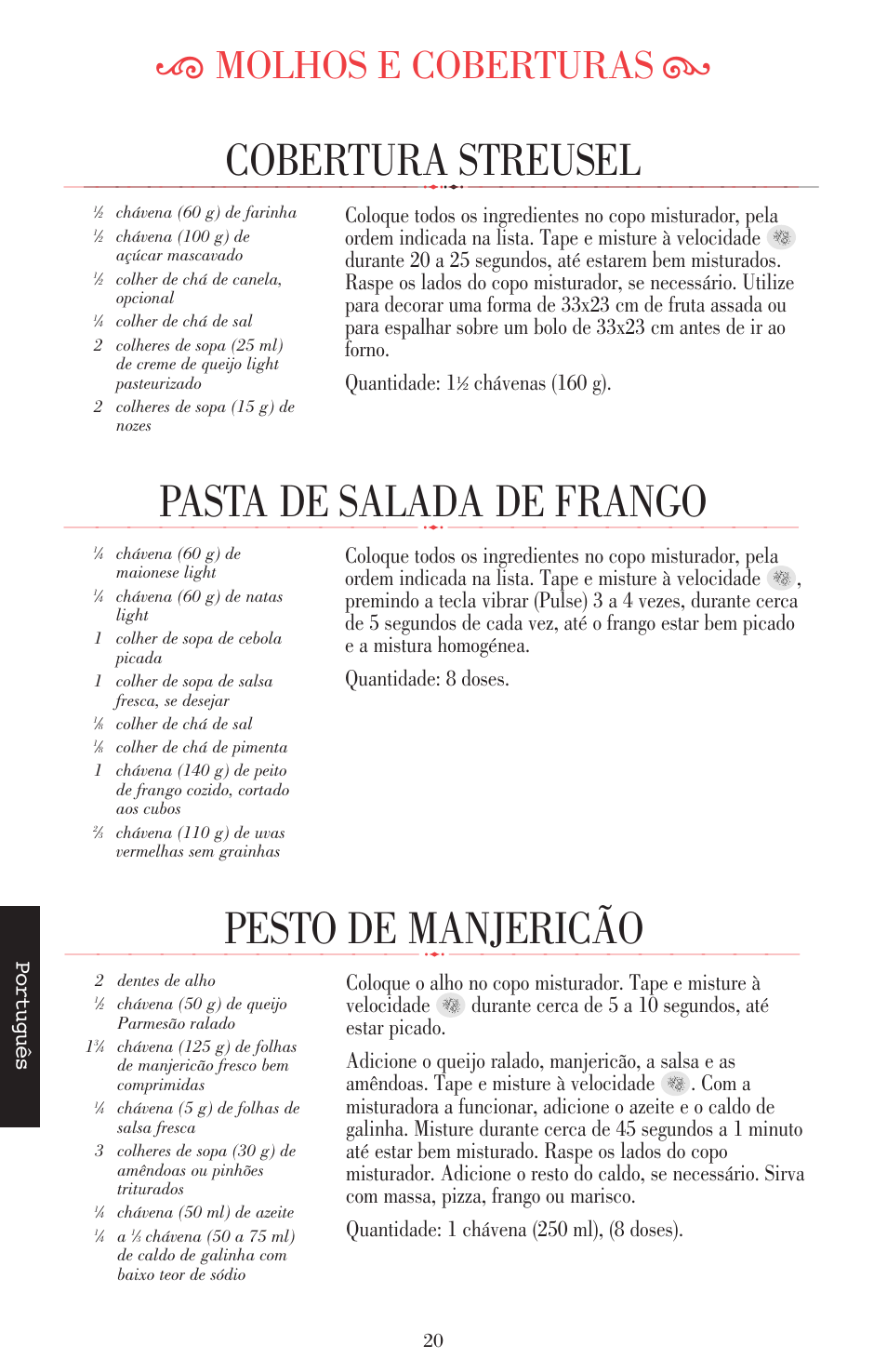 Pasta de salada de frango, Cobertura streusel, Pesto de manjericão | Ķ molhos e coberturas ĸ, Português, Chávenas (160 g) | KITCHENAID ULTRA POWER 5KSB52XXXX User Manual | Page 232 / 255