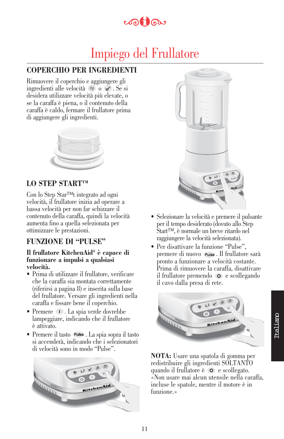 Impiego del frullatore, Coperchio per ingredienti, Lo step start | Funzione di “pulse, Italiano, Il frullatore kitchenaid | KITCHENAID ULTRA POWER 5KSB52XXXX User Manual | Page 97 / 255